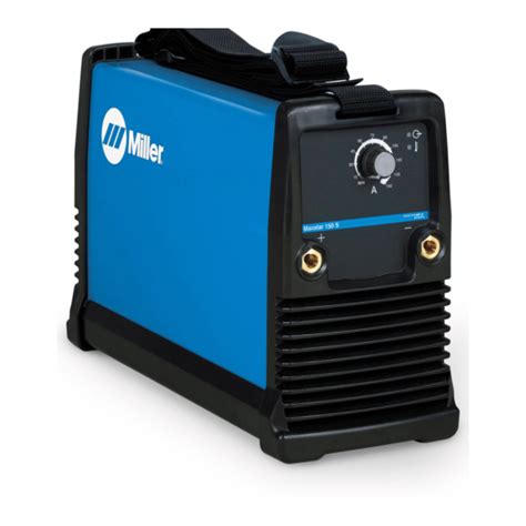 Miller Maxstar 150 S Compact Stick Welder Owner’s Manual.